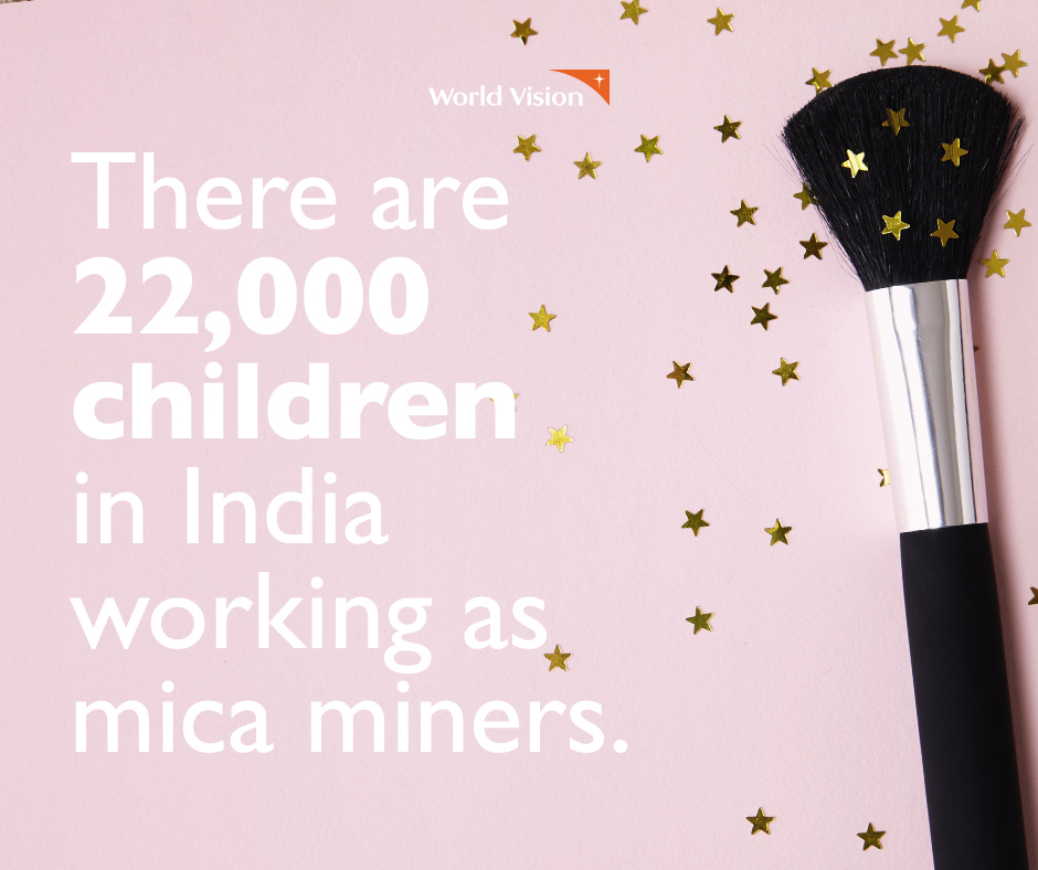 There are 22,000 children in India working as mica miners.