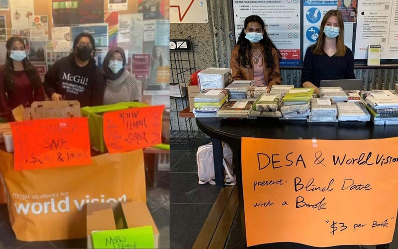 Students from McGill University running a Feminine Drive for Logifem Women’s Shelter. Right photo: Students from the McGill World Vision club and the Department of English Student Association running a blind date with a book fundraiser.